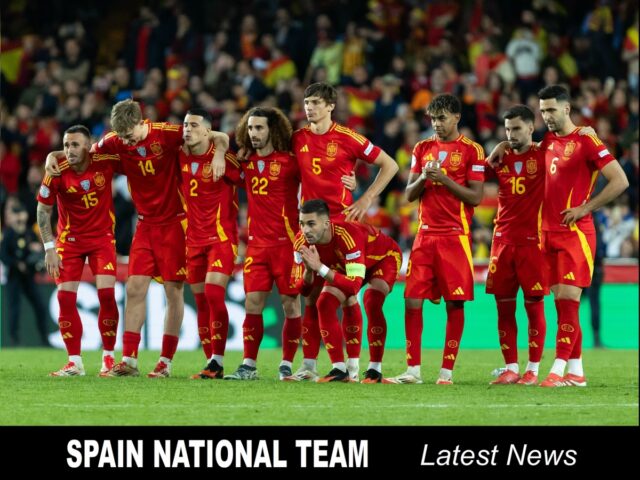 SPAIN NATIONAL FOOTBALL TEAM NEWS 2026 World Cup